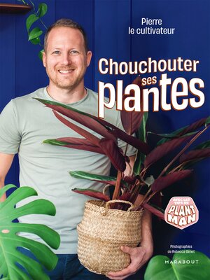 cover image of Chouchouter ses plantes